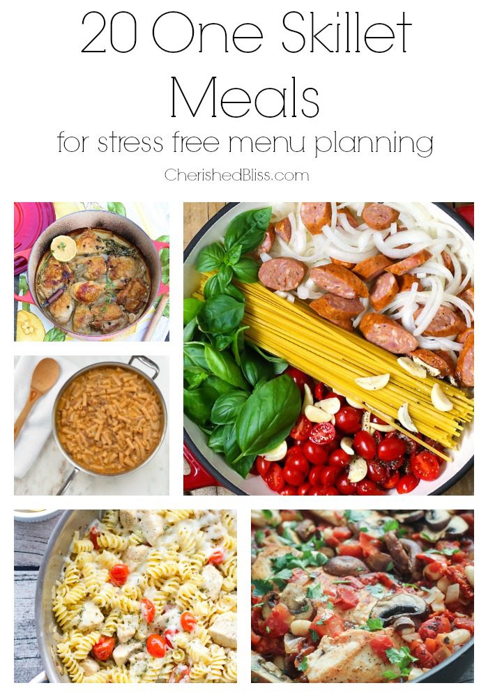 20 One Skillet Meals for stress free menu planning!