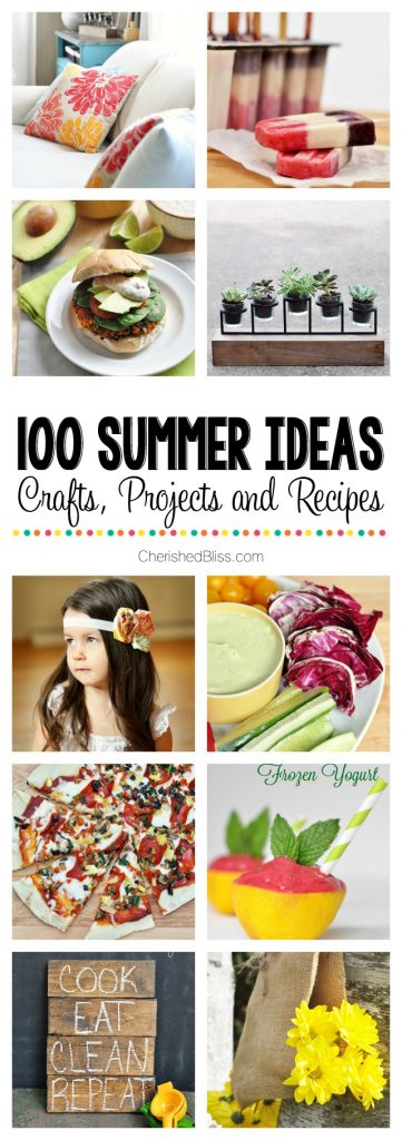 Over 100 Summer Ideas! Projects, Crafts, Recipes and MORE! 